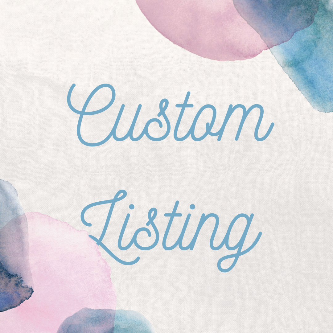 **CUSTOM LISTING**  for Kellie